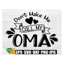 Don't make me call my Oma. My Oma loves me. I love my Oma. Dutch Grandmas are the best. Digital image. Oma and Opa.