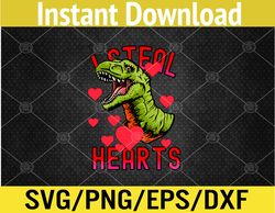 Kids Valentines Day Dinosaur - I Steal Hearts Svg, Eps, Png, Dxf, Digital Download
