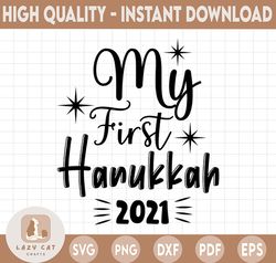 My First hanukkah 2021 SVG, My First Hanukkah 2021 SVG, SVG, PNG, 1st Hanukkah 2021 png, cut files