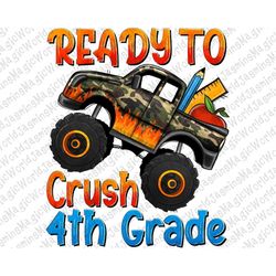 Ready to Crush School 4th Grade PNG, Fourth Grade PNG, 4th Grade Clipart, Love School,School Png,Teacher,Sublimation Des