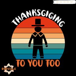 Thanksgiving To You Too Man Silhouette Svg, Thanksgiving Svg, Silhouette Svg