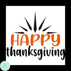 Happy Thanksgiving Svg, Thanksgiving Svg, Thankful Svg, Blessed Svg, Thanksgiving Gifts Svg