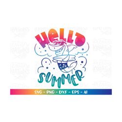 HELLO SUMMER svg Shark Summer svg Surf Pool svg Kids Summer quotes print iron on cut file Cricut Silhouette Download vec
