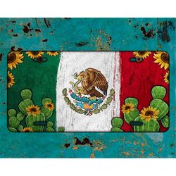 Mexican Flag License Plate Png Sublimation Design, Mexico License Plate Png, Mexican Flag Png, Sunflower License Plate P