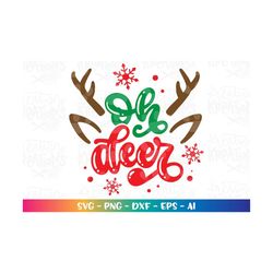 Oh Deer SVG cute baby rudolf clipart cute Christmas print decal kids tee shirt design Cut Files Cricut Silhouette Digita