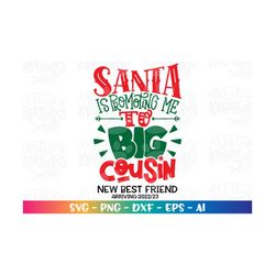Santa is promoting me to Big COUSIN svg Newborn quote SVG Pregnant Maternity Christmas svg print cut file Cricut Downloa