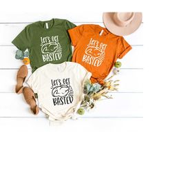 Let's Get Basted Thanksgiving Shirts,Group Thanksgiving Shirts,Matching Thanksgiving Shirts,Funny Thanksgiving Shirts, T