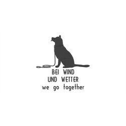 Embroidery file In wind and weather we go together machine embroidery animals dogs paws