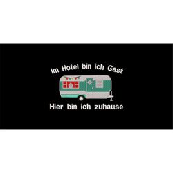 Embroidery file In the hotel I am guest, here I am at home 13x18 caravan camping camper