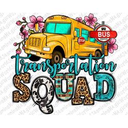 Transportation squad school bus png sublimation design download, Transportation squad png, bus driver png, sublimate des