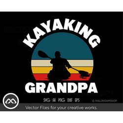 kayak SVG Kayaking Grandpa - kayak svg, kayaking svg, canoe svg, boating svg, fishing svg, boat svg for kayak lovers