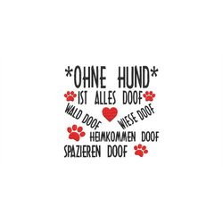 Embroidery file Without dog is all doof 2 sizes 13x18 and 20x20 frame machine embroidery text saying dog
