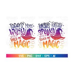 Tonight's forecast, spooky with a touch of Magic svg Hocus Pocus Witchy Mood Halloween cut file Cricut Silhouette Downlo