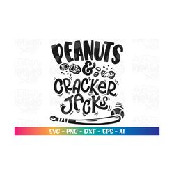 Peanuts and Cracker Jacks svg Baseball svg hand lettered svg print cut File Cricut Silhouette Cameo instant download Vec