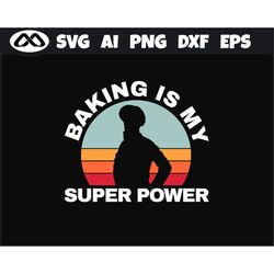 Baking SVG SuperPower - baking svg, cooking svg, bake svg, baker svg, baking cut file for baker lovers