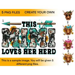 This mimi loves her herd with 4 personalizable cow face png Sublimation Design, Personalized mimi, personalized mimi wit