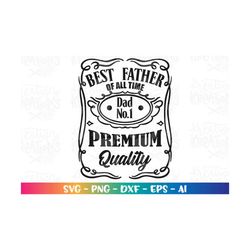 Best Father of all time label svg Father Papa Grandpa father's day custom shirt  print cricut silhouette iron on downloa