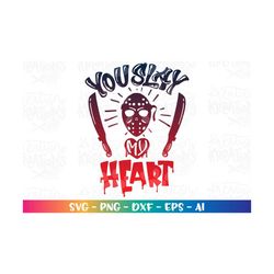 You Slay my Heart svg Horror Valentine's Day svg Scary hand drawn svg printable iron on  cut file Cricut Instant Downloa