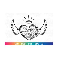 Memorial svg Your wings were ready but our hearts were not svg heart wreath print iron on cut file silhouette cricut stu