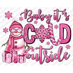 Pink Christmas Baby It's Cold Outside Png Sublimation Design,Christmas Png,Pink Christmas Png, Pink Snowman Png,Christma