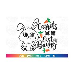 Carrots for the Easter Bunny SVG easter bunny svg iron on printable cut file Cricut Silhouette Instant Download vector S