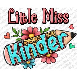 Little Miss Kindergarten PNG,Kindergarten Png,Little Miss Kinder Png,School Png,Back To School Print,PNG Sublimation Des
