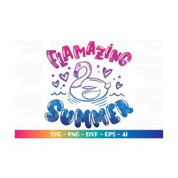 FLAMAZING summer svg funny flamingo Lake summer beach quote summer sublimation color print decal iron on cut file silhou