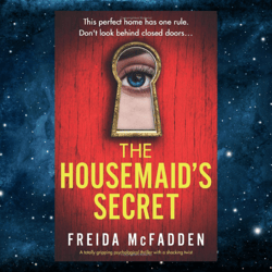 The Housemaid's Secret: A totally gripping psychological thriller with a shocking twist by Freida McFadde