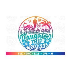 Father and Daughter Trip svg Cruise Trip beach summer vacation cruise ship decal cut file silhouette cricut cameo downlo