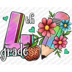 4th Grade PNG, Back to school, Colorful Flower, School Png, Grade Png, Floral Pencil Png, Sublimation Design Download, D
