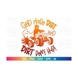 God made dirt and dirt don't hurt svg Dune Buggy Motorcross mud muddy style kids print iron on cut files silhouette cric
