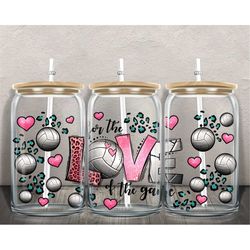 For The Love Of The Game Volleyball Libbey Glass Png Sublimation Design,Volleyball Clipart,Volleyball Libbey Glass Png,D