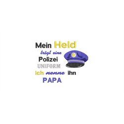 Embroidery file hero policeman machine embroidery Father's Day birthday father saying text 13x18 frame uniform police ca