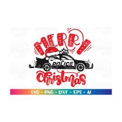 Police Car christmas cute svg Merry Christmas kids svg printable decal iron on svg Cut Files Cricut Silhouette Digital V