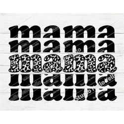 Mama Svg, Mama Png, Leopard Print Mama Svg, Mom Svg, Mothers Day Svg,Mothers Day,Echo,Stacked,Mama,Mom,Svg,Sublimation,P
