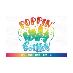 poppin bottles svg baby bottle svg new born pregnant shirt funny svg cut file cricut silhouette instant download vector
