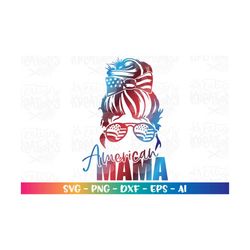 American Mama messy bun svg 4th of july Patriotic USA stars print iron on color cut file Cricut Silhouette Download vect