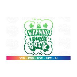 WARNING I pinch back svg  St.Patrick's Day funny kids shenanigans iron on print color shirt cut file Cricut Silhouette D