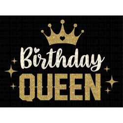 Birthday Queen svg, Its My Birthday svg, Birthday svg, Happy Birthday svg, Birthday Shirt, png, dxf, Printable, Cut File