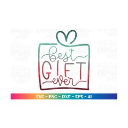 christmas gift box svg best gift ever svg cute newborn quote svg pregnant svg christmas svg iron on print cut file cricu