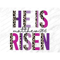 He Is Risen Png, He is risen, Sublimation Png, Easter Png, Religious,Christian,Easter,Christian Easter,Bible Verse,Png,S