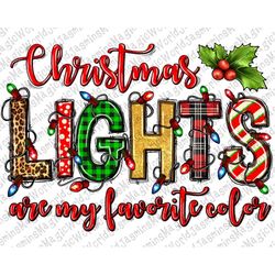 Christmas lights are my favorite color png sublimate design download, Christmas png, Christmas lights png, sublimate des
