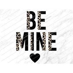 Be Mine Png, Be Mine sublimation, Valentine Png, Happy Valentines Day, Valentine Shirt, Valentine,Valentines,Png,Sublima