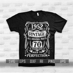 70th Birthday svg | Vintage 1952 svg | 70 Years Shirt svg | Birthday Shirt svg | Year 1952 svg | Aged to Perfection svg