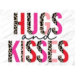 Hugs and Kisses Png,Hugs and Kisses sublimation,Valentine Png,Happy Valentines Day,Valentine Shirt,Valentine,Valentines,
