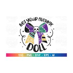 Halloween svg Not your average Doll svg cute Bow Rag bow girly print iron on cut file silhouette cricut studio download