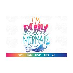 I'm really a mermaid svg mermaid svg hand lettered hand drawn svg cut files Cricut Silhouette Instant Download vector sv