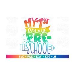 My First day of Pre-School SVG back to school svg hand lettered print iron on cute kids cut file instant download vector