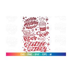 Mitletoe Sleigh Rides Hot Cocoa Candy Canes svg Christmas quote print decal svg Cut Files Cricut Silhouette Digital Vect