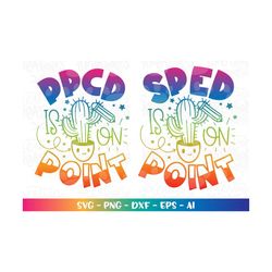 SPED is on Point SVG PPCD is on Point svg  Special needs svg special education teachers svg Cactus back to school print